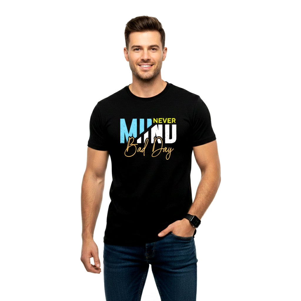 Never Mind Bad Day Graphic Black Motivational T-Shirt for Men